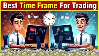 Best Time Frame for Trading | Beginners to Pro Time Frame Masterclass (Complete Guide)