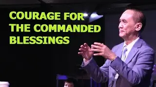 SUN: 10. Courage for the Commanded Blessings, 11:30am Service, 13 Sep 20