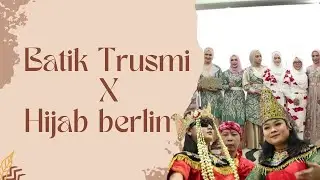 DAILY LIFESTYLE :BATIK TRUSMI X HIJAB BERLIN MENAMPILKAN KOLEKSI DENGAN TEMA BERTAJUK 'SRIKANDI'
