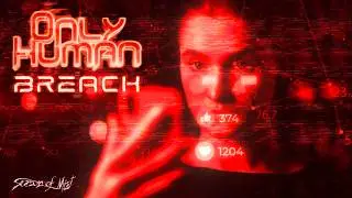 Only Human - Breach (Official Lyric Video)