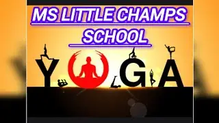|| MS Little Champs School@ International Yoga Day||&hearts;️💪🧘🤸||