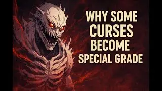 WHY SOME CURSES BECOME SPECIAL GRADE: THE TRUTH ABOUT LIMITLESS FEAR