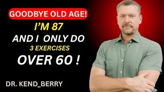 Every Senior Over 60 Must Doing These 3 Exercises | Dr.Kend Berry