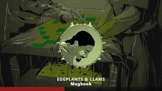 Eggplants & Clams - Maghook | Mag's Music