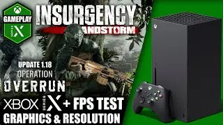 Insurgency: Operation Overrun/Update 1.18 - Xbox Series X Gameplay + FPS Test