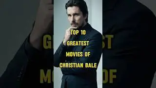 Top 10 Christian Bale Movies | Christian Bale Oscar Winning Performances 🤯