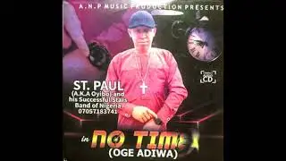 St. Paul & His Successful Band of Nigeria 07057183741 - Nyocha Ele Inebi