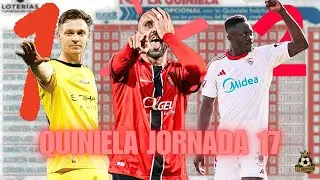 QUINIELA JORNADA 17 | ULTIMA JORNADA DEL AÑO | ¡EL VILLARREAL-FC BARCELONA SE JUEGA EN ESPAÑA!