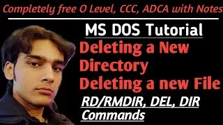 MS DOS Tutorial | Deleting a Directory (Folder) | Deleting a File | Hello DHIRENDRA