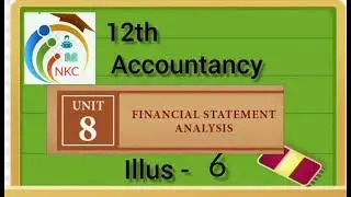 12th STD TN State board #accountancy #unit -8#financial statement Analysis #illustration-6