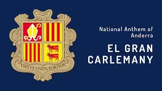 National Anthem of Andorra - El gran Carlemany (1921 - Present)