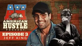American Hustle Episode 3 - Jeff King on Staying Elite and Building Freedom