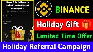 Binance Holiday Gift Box || Binance Referral Campaign