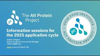 The Alt Protein Project information session, 2025 application cycle