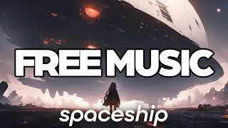 [Free to Use] Spaceship - Declan DP | Happy BGM for Vlogs, Travel & Gaming