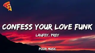 Confess Your Love Funk - Laufey, Prey (Lyrics)