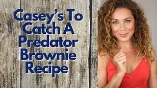 Casey&rsquo;s To Catch A Predator Brownie Recipe