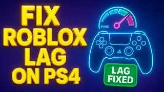 How To Fix Lag On Roblox For PS4