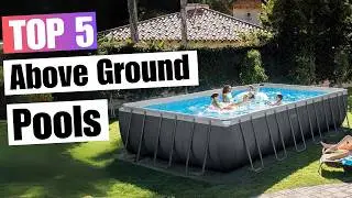 5 Best Above Ground Pools of 2025 | Which One Is Right for You?