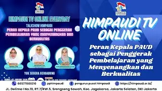 Best Practice, Peran Kepala PAUD sebagai Penggerak Pembelajaran yang Menyenangkan dan Berkualitas