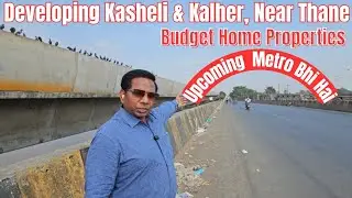 Developing Kasheli & Kalher,Near Thane.Upcoming Metro Bhi Hai.Contact for Enquiry:-7040550336