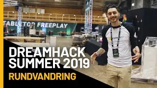 DreamHack Summer 2019 - Rundvandring - Komplett.se
