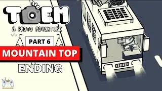 TOEM Gameplay Walkthrough Part 6 - MOUNTAIN TOP (100 %) | (Ending & Credits)