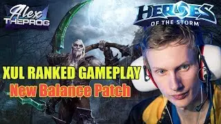 AlexTheProG - Xul Ranked Gameplay(New balance patch) - Heroes of the Storm