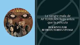 Afterburn: La saga postapocal&iacute;ptica que arrasa en los c&oacute;mics antes de llegar al cine