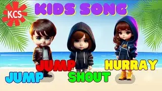 JUMP, JUMP, SHOUT HURRAY!! Kids Song by 