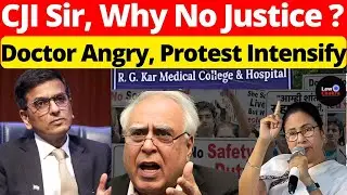 CJI Sir, Why No Justice? Doctors Angry, Protest Intensify #lawchakra #supremecourtofindia #analysis