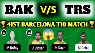 BAK V/S TRS / BAK VS TRS Dream11 / BAK VS TRS Dream11 Prediction / BAK VS TRS Dream11 Today Match