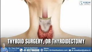 🦋 Thyroid Cancer & Thyroid Surgery: Timely Care Makes All the Difference