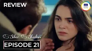 Silver Shadows Episode 21 Upcoming Storyline & Review - Ahsan Studio