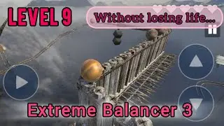 Extreme Balancer 3 Level 9 Gameplay | Infinite XP
