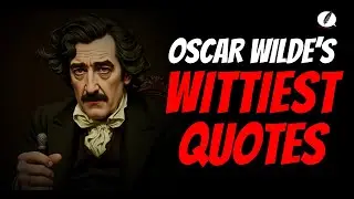 Oscar Wilde&rsquo;s Wit Hilarious Sharp and Unforgettable Quotes from the Master of Satire