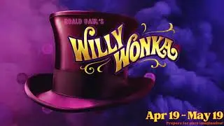 The Seacoast Repertory Theatre Presents: Roald Dahl's Willy Wonka!