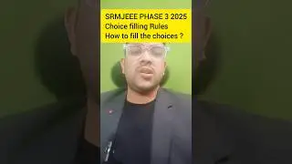 SRMJEEE PHASE 3 2025 counseling Choice Filling rules | Watch this or regret later #srmjeee2025 #SRM