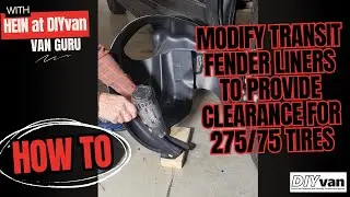Хайн из DIYvan показывает, как модифицировать подкрылки Transit, чтобы обеспечить зазор для шин р...
