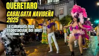 Cabalgata Navideña Querétaro 2025 COMPLETA