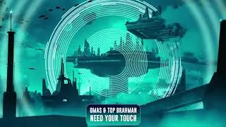 OMAS & Top Brahman - Need Your Touch | Subsidia