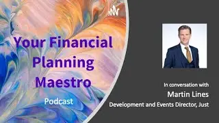 Your Financial Planning Maestro Podcast S2: #8 The impact of dealing with vulnerable clients