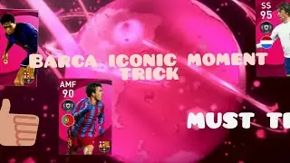 BARCELONA ICONIC MOMENT TRICK