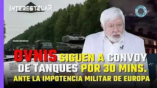 OVNIS siguen a CONVOY de TANQUES por 30 min., ante la IMPOTENCIA MILITAR de Europa