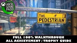 The Pedestrian 100% Walkthrough | ALL Achievement / Trophy Guide | * Under 2 Hour Completion *