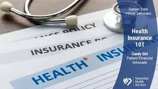 Health Insurance 101, Cancer Coverage &ndash; A Cancer Care Seminar