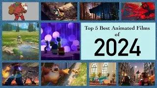 Top 5 Best Animated Films of 2024