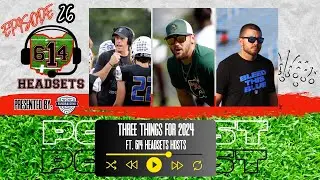 614 Headsets Episode 26: Three Things for 2024