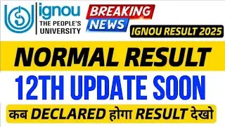 12th Update Normal Result Announced Officially 2025 Result Out Soon|Normal Result 12th Update Result