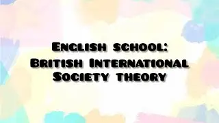 English School: British International Society Theory || PIHI A HI UNPAR 2020